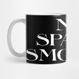 I Got No Spare Smokes 1 Funny Saying Mug